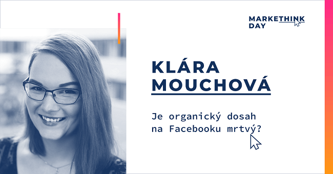 klara mouchva prednaska facebook markethink day 1